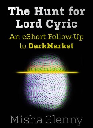 [Single 01] • The Hunt for Lord Cyric · an eShort Follow-Up to DarkMarket